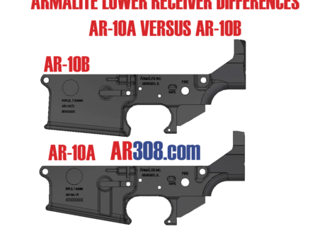 ARMALITE LOWER RECEIVER DIFFERENCES AR-10A VERSUS AR-10B
